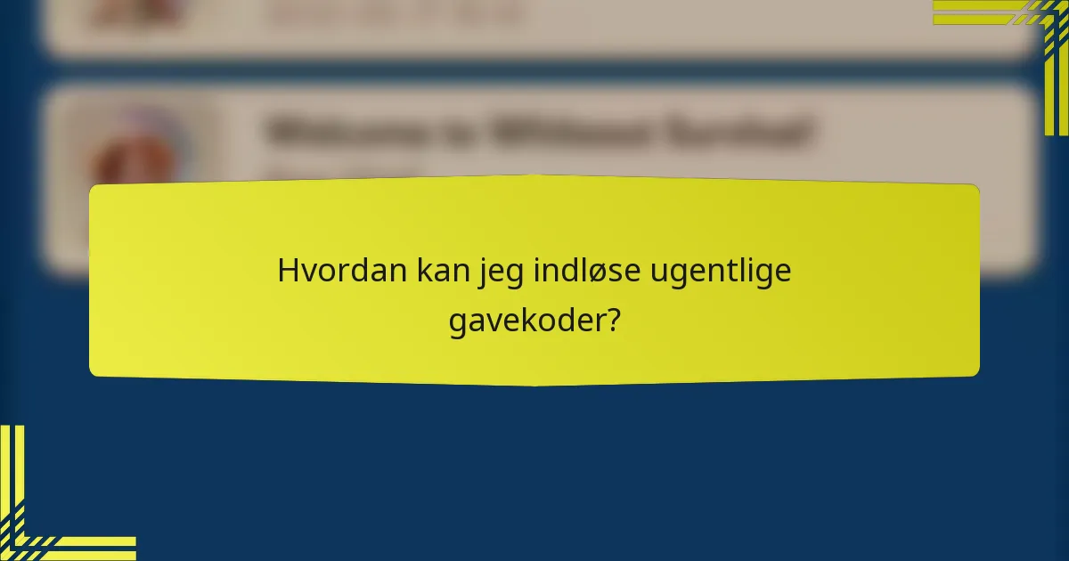 Hvordan kan jeg indløse ugentlige gavekoder?